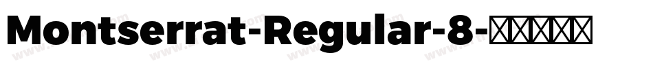 Montserrat-Regular-8字体转换