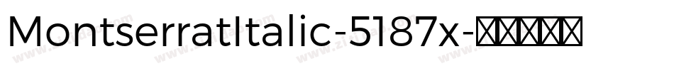 MontserratItalic-5187x字体转换