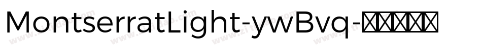 MontserratLight-ywBvq字体转换