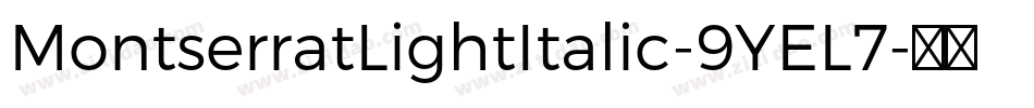 MontserratLightItalic-9YEL7字体转换