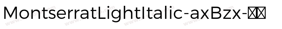MontserratLightItalic-axBzx字体转换