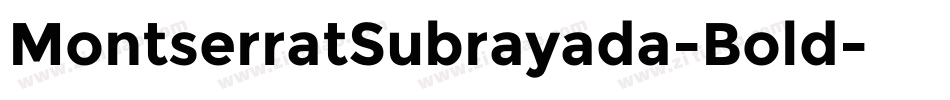 MontserratSubrayada-Bold字体转换