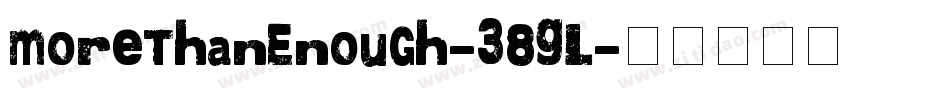 MoreThanEnough-38GL字体转换 MoreThanEnough-38GL字体转换