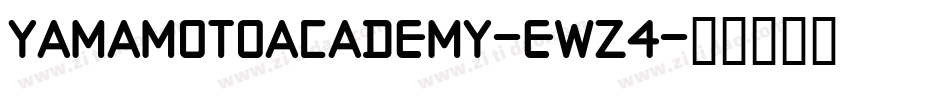 YamaMotoAcademy-EWz4字体转换