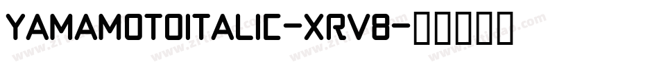 YamaMotoItalic-xrV8字体转换