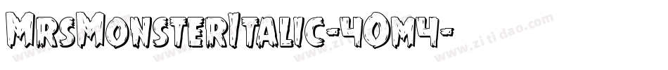 MrsMonsterItalic-4Om4字体转换 MrsMonsterItalic-4Om4字体转换