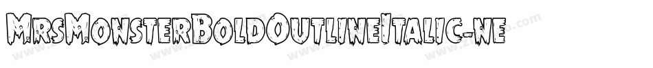 MrsMonsterBoldOutlineItalic-nenJ字体转换