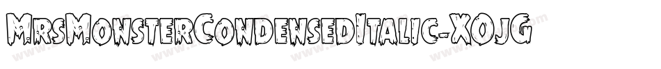 MrsMonsterCondensedItalic-XOjG字体转换