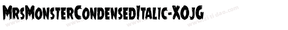 MrsMonsterCondensedItalic-XOjG字体转换