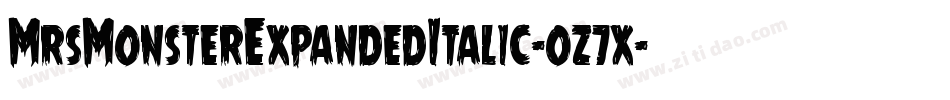 MrsMonsterExpandedItalic-oz7x字体转换