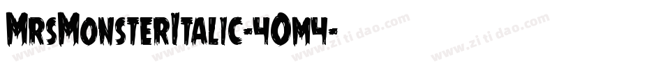 MrsMonsterItalic-4Om4字体转换 MrsMonsterItalic-4Om4字体转换