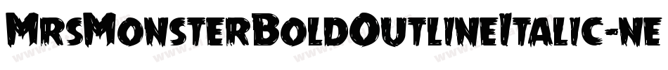 MrsMonsterBoldOutlineItalic-nenJ字体转换