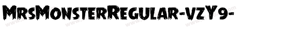 MrsMonsterRegular-vzY9字体转换 MrsMonsterRegular-vzY9字体转换