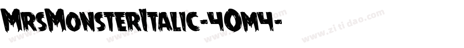 MrsMonsterItalic-4Om4字体转换 MrsMonsterItalic-4Om4字体转换
