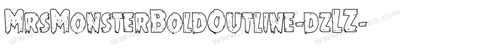 MrsMonsterBoldOutline-dzLZ字体转换 MrsMonsterBoldOutline-dzLZ字体转换