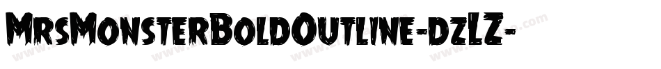 MrsMonsterBoldOutline-dzLZ字体转换 MrsMonsterBoldOutline-dzLZ字体转换