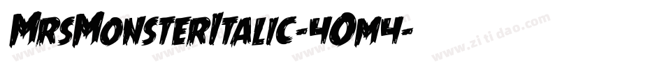 MrsMonsterItalic-4Om4字体转换 MrsMonsterItalic-4Om4字体转换
