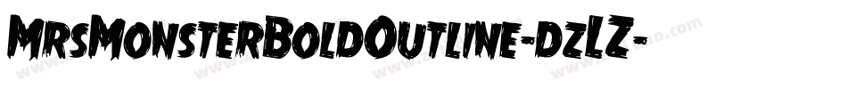 MrsMonsterBoldOutline-dzLZ字体转换 MrsMonsterBoldOutline-dzLZ字体转换