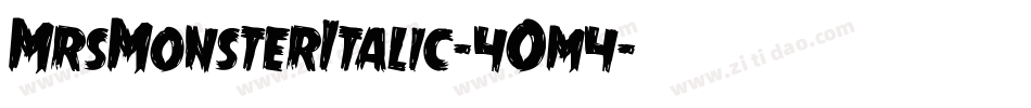 MrsMonsterItalic-4Om4字体转换 MrsMonsterItalic-4Om4字体转换