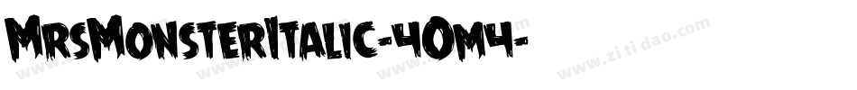 MrsMonsterItalic-4Om4字体转换 MrsMonsterItalic-4Om4字体转换