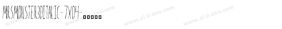 MrsMonster3DItalic-7xD4字体转换
