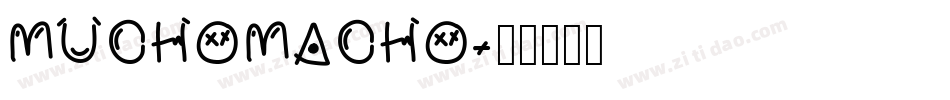 MuchoMacho字体转换