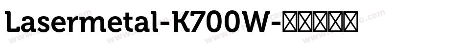 Lasermetal-K700W字体转换