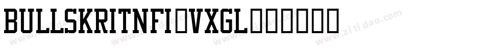 BullskritNfi-vXGL字体转换