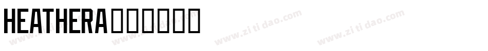 HEATHERA字体转换