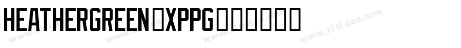 Heathergreen-XPPG字体转换