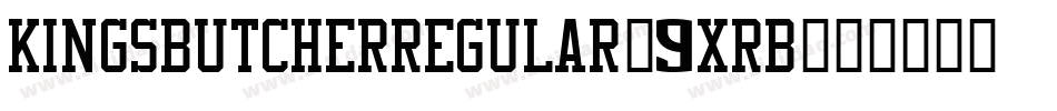 KingsButcherRegular-9xrB字体转换