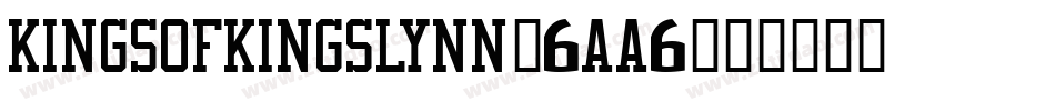 KingsOfKingsLynn-6Aa6字体转换