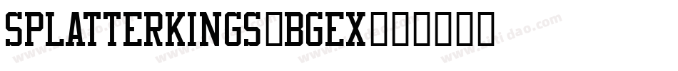 SplatterKings-Bgex字体转换