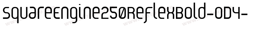 SquareEngine250ReflexBold-oD4字体转换