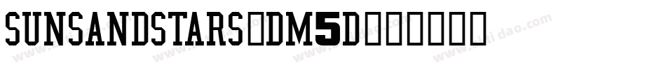 SunsAndStars-DM5D字体转换 SunsAndStars-DM5D字体转换