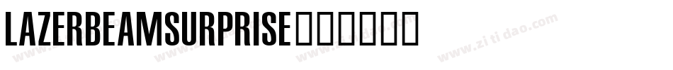 LAZERBEAMSURPRISE字体转换
