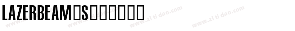 Lazerbeam_s字体转换