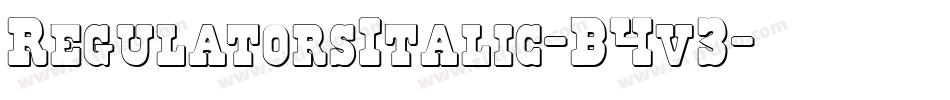 RegulatorsItalic-B4v3字体转换 RegulatorsItalic-B4v3字体转换
