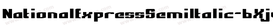 NationalExpressSemiItalic-6Xjq字体转换