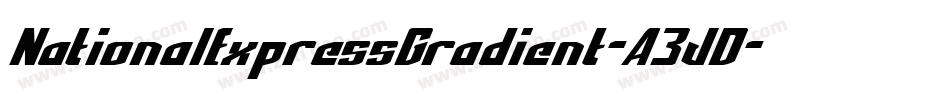 NationalExpressGradient-A3JD字体转换 NationalExpressGradient-A3JD字体转换