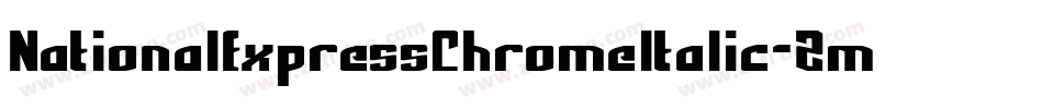 NationalExpressChromeItalic-Zmol字体转换