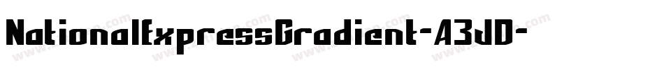NationalExpressGradient-A3JD字体转换 NationalExpressGradient-A3JD字体转换