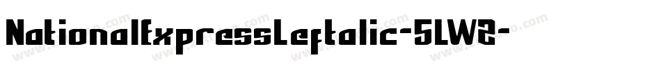 NationalExpressLeftalic-5LWZ字体转换