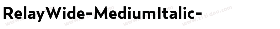 RelayWide-MediumItalic字体转换