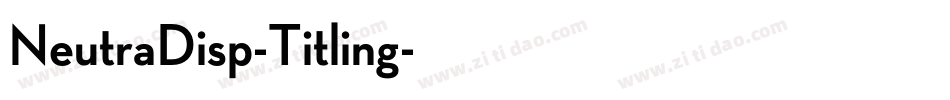 NeutraDisp-Titling字体转换