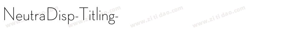 NeutraDisp-Titling字体转换