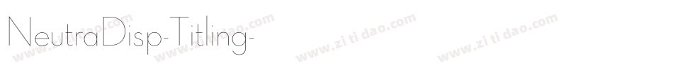 NeutraDisp-Titling字体转换