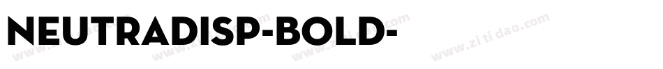NeutraDisp-Bold字体转换