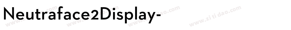 Neutraface2Display字体转换