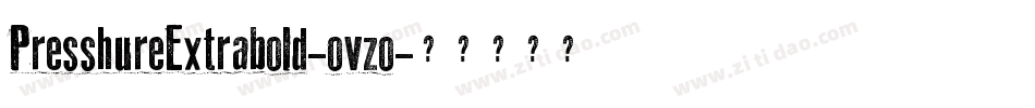 PresshureExtrabold-ovzo字体转换